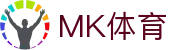 MK体育 - 官方主页 - 中国官方应用下载